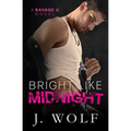 Bright Like Midnight: A Dark College Romance