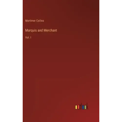 Marquis and Merchant: Vol. I