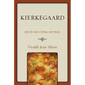 Kierkegaard: History and Eternal Happiness