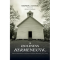 A Holiness Hermeneutic: Biblical Interpretation in the American Holiness Movement (1875-1920)