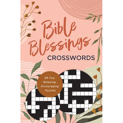 Bible Blessings Crosswords: 99 Fun, Relaxing, Encouraging Puzzles