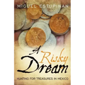 A Risky Dream: Hunting for Treasures in Mexico