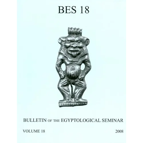 Bulletin of the Egyptological Seminar, Volume 18 (2009)