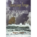Amazing Grace: The Story of Grace O'Malley the Notorious Pirate Woman