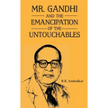 Mr Gandhi and Emancipation of the Untouchables