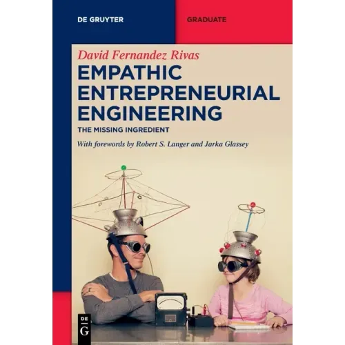 Empathic Entrepreneurial Engineering: The Missing Ingredient