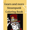 Gears and more Steampunk Coloring Book: Fun and relaxing Steam Punk coloring book for you. A collection of Guys and Girls in futuristic and retro scen