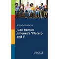A Study Guide for Juan Ramon Jimenez's "Platero and I"