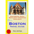 Boston Travel Guide: Sightseeing, Hotel, Restaurant & Shopping Highlights
