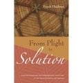 From Plight to Solution