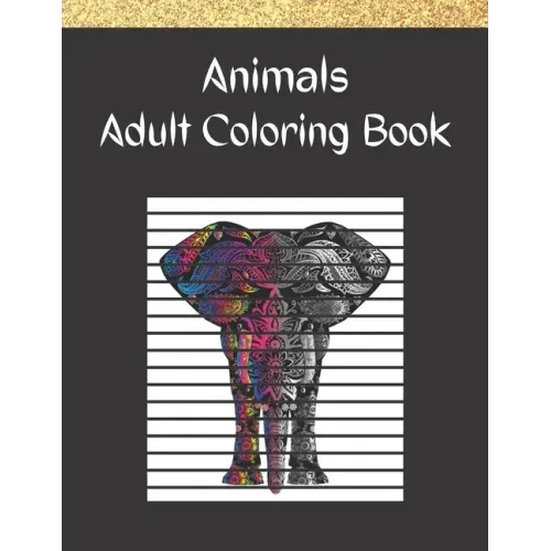 Animals, Adult Coloring Book: Mandalas, Stress Relieving Animal Designs