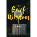 The Grief of Wisdom