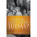 Pastor, What About Judas?