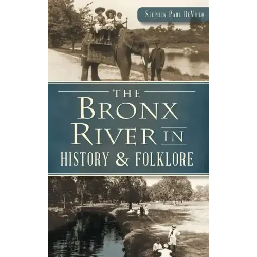 The Bronx River in History & Folklore
