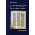 A Short Introduction to the Tiberian Masoretic Bible and its Reading Tradition