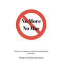 No More - No Mas: "saying No to Negative Mindsets by Making Positive Confessions"