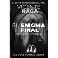 El enigma final - Volumen doble: Las doce puertas parte VIII