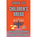 Children's Bread: Practical Deliverance Manual From Demons
