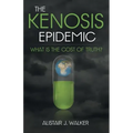 The Kenosis Epidemic: What Is the Cost of Truth?