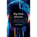 Big Data Shocks: An Introduction to Big Data for Librarians and Information Professionals