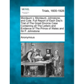 Mordaunt V. Mordaunt, Johnstone, and Cole. Full Report of Each Day's Trial of the Great Divorce Case Containing All the Letters and Evidence of the Pr