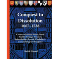 Conquest to Dissolution 1067-1538: A history of eastern Sussex, Battle, Bexhill, Hastings, Pevensey, Robertsbridge, Rye and Winchelsea - a fascinating
