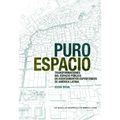 Pure Space (Spanish Edition): Expanding the Public Sphere Through Public Space Transformations in Latin American Spontaneous Settlements