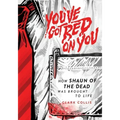 You've Got Red on You: How Shaun of the Dead Was Brought to Life