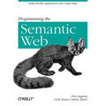 Programming the Semantic Web: Build Flexible Applications with Graph Data
