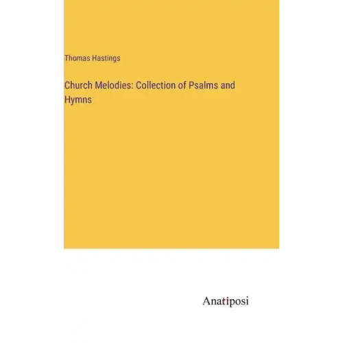Church Melodies: Collection of Psalms and Hymns