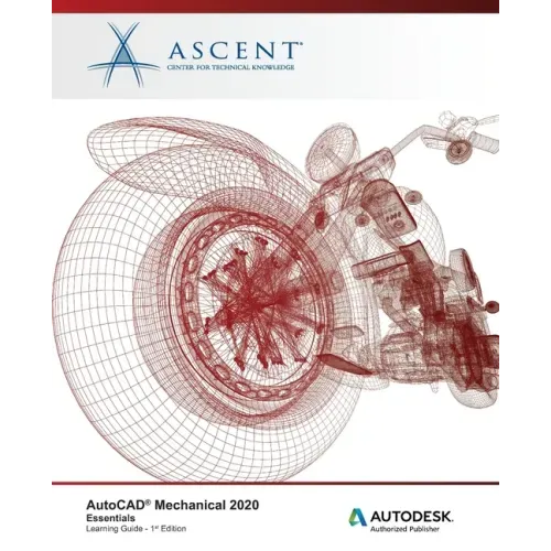 AutoCAD Mechanical 2020: Essentials: Autodesk Authorized Publisher
