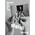 Humans: Photographs That Make You Think