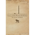 Hay For Dead Horses