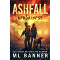 Ashfall Apocalypse: An Apocalyptic Thriller