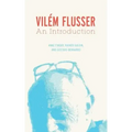 Vilém Flusser: An Introduction