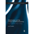 Globalization and the Critique of Political Economy: New Insights from Marxʼs Writings