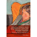 Virginia Woolf and Nineteenth-Century Women Writers: Victorian Legacies and Literary Afterlives