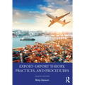 Export-Import Theory, Practices, and Procedures