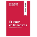 El señor de las moscas de William Golding (Guía de lectura): Resumen y análisis completo