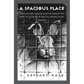 A Spacious Place: "You have not given me into the hands of the enemy but have set my feet in a spacious place." Psalm 31:8