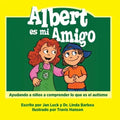 Albert es mi amigo: Ayudar a los niños a comprender el autismo