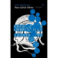 Hans Ulrich Obrist & John Baldessari: The Conversation Series Volume 18