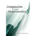 Compassion beyond Understanding