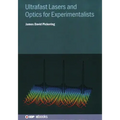 Ultrafast Lasers and Optics for Experimentalists