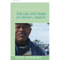 The Life and Times of Chester L. Simmons