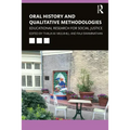 Oral History and Qualitative Methodologies: Educational Research for Social Justice