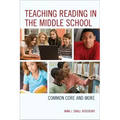 Teaching Reading in the Middle School: Common Core and More
