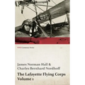 The Lafayette Flying Corps - Volume 1 (WWI Centenary Series)