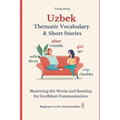 Uzbek: Thematic Vocabulary and Short Stories