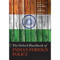 The Oxford Handbook of Indian Foreign Policy